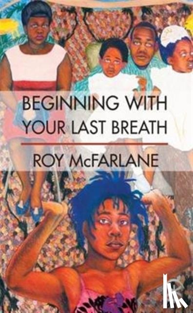 McFarlane, Roy - Beginning With Your Last Breath