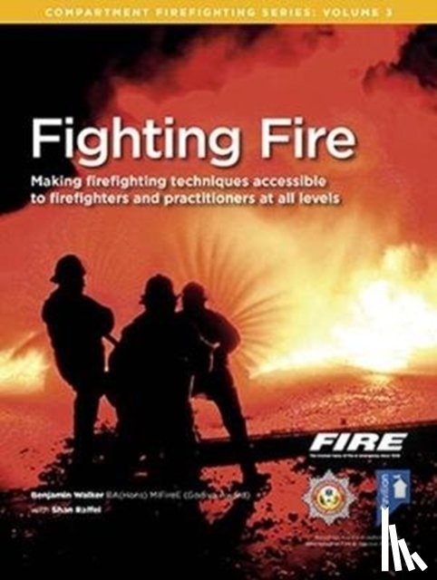 Walker, Benjamin, Raffel, Shan - Fighting Fire