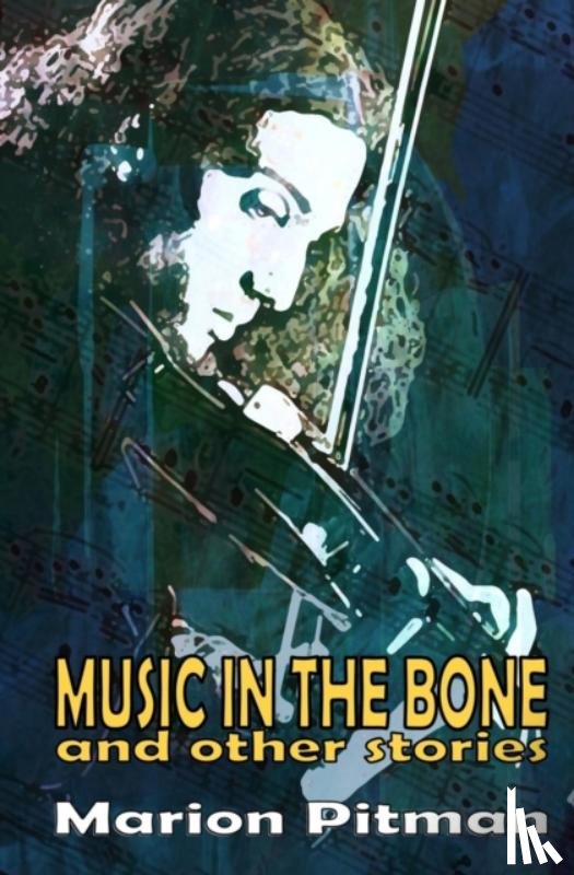 Pitman, Marion - Music in the Bone