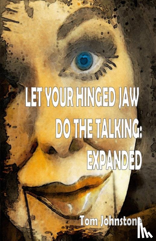 Johnstone, Tom - Let Your Hinged Jaw Do the Talking