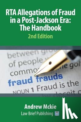 Mckie, Andrew - RTA Allegations of Fraud in a Post-Jackson Era: The Handbook