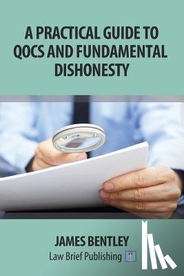 Bentley, James - A Practical Guide to Fundamental Dishonesty and Qocs