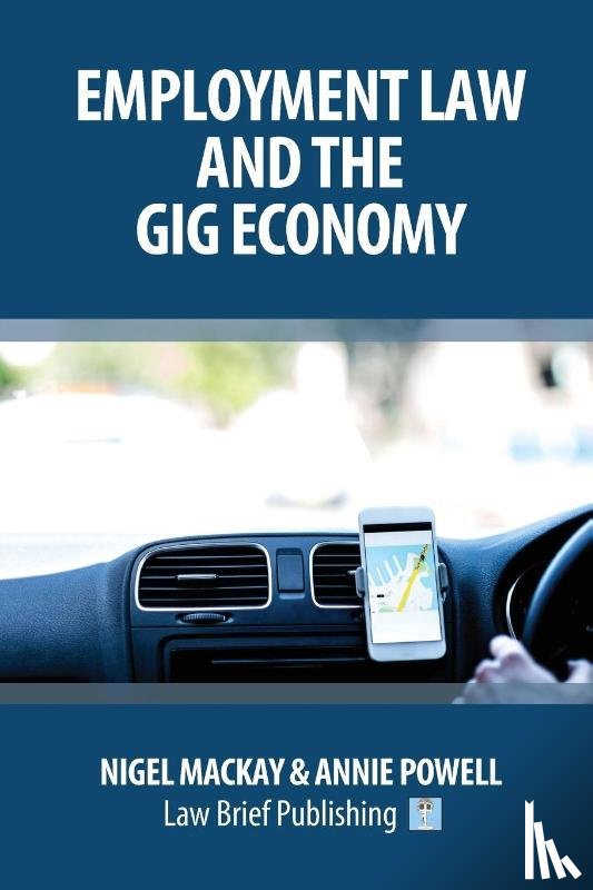 Mackay, Nigel, Powell, Annie - Employment Law and the Gig Economy