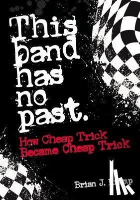 Kramp, Brian .J. - This Band Has No Past