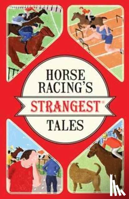 Ward, Andrew - Horse Racing's Strangest Tales