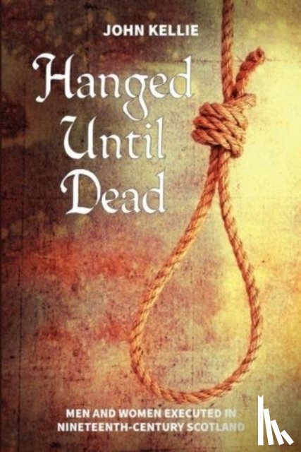 Kellie, John - Hanged Until Dead