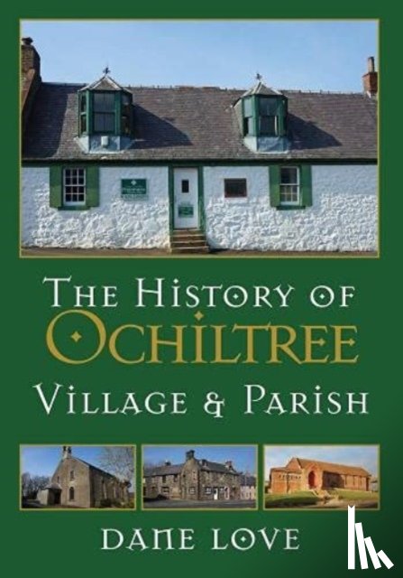 Love, Dane - The History of Ochiltree