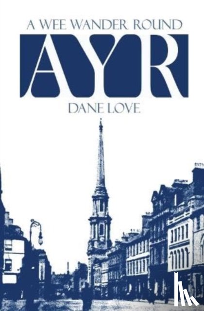 Love, Dane - A Wee Wander Round Ayr