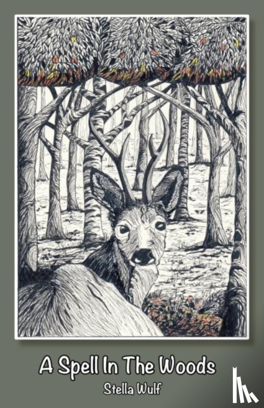Wulf, Stella - A Spell in The Woods