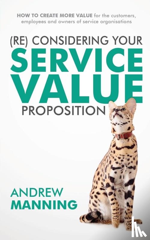 Andrew Manning - (re)Consider Your Service Value Proposition