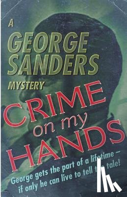 Sanders, George - Crime on My Hands