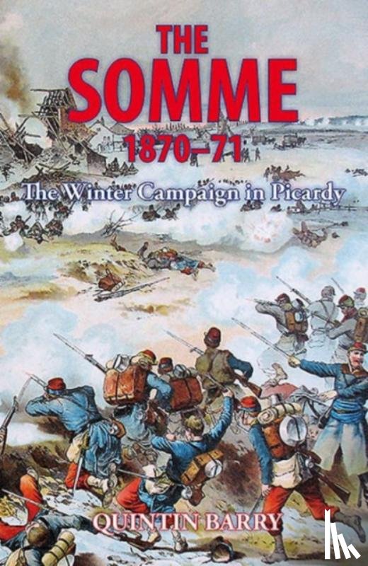 Barry, Quintin - The Somme 1870-71