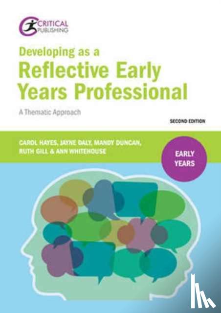 Carol Hayes, Jayne Daly, Mandy Duncan, Ruth Gill - Developing as a Reflective Early Years Professional