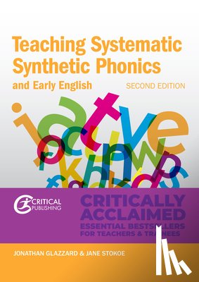 Glazzard, Jonathan, Stokoe, Jane - Teaching Systematic Synthetic Phonics and Early English