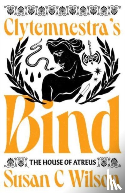Wilson, Susan C - Clytemnestra's Bind