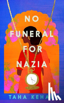 Kehar, Taha - No Funeral for Nazia