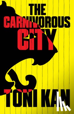 Kan, Toni - The Carnivorous City
