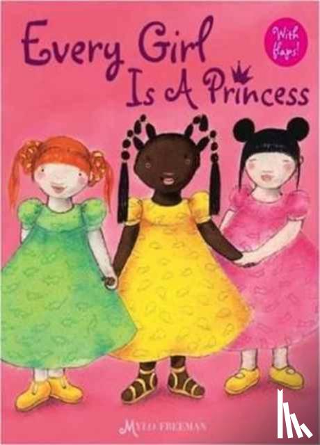 Freeman, Mylo - Every Girl is a Princess