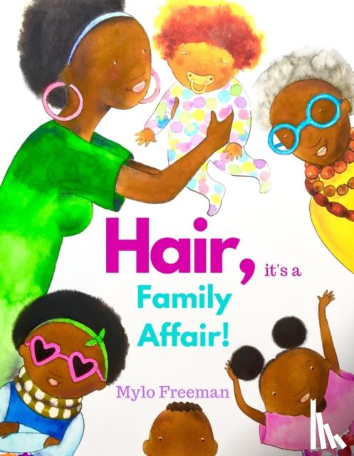 Freeman, Mylo - Hair: It's A Family Affair