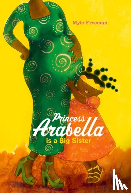 Freeman, Mylo - Princess Arabella is a Big Sister