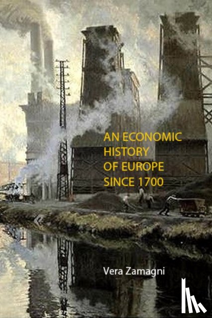 Zamagni, Professor Vera (University of Bologna) - An Economic History of Europe Since 1700