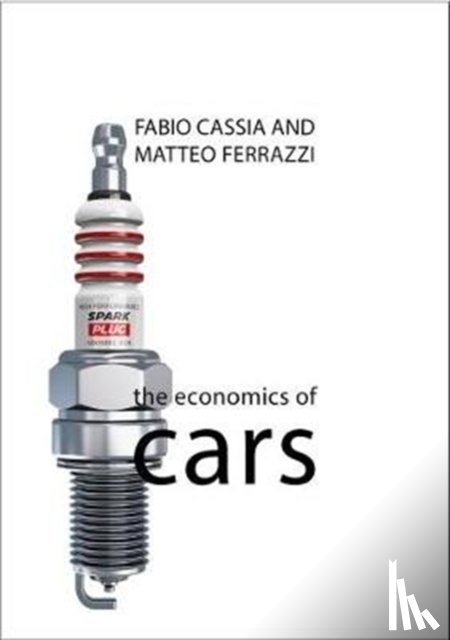 Cassia, Professor Fabio (University of Verona, Italy), Ferrazzi, Mr Matteo (UniCredit) - The Economics of Cars