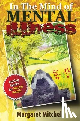 Mitchell, Margaret - In the Mind of Mental Illness