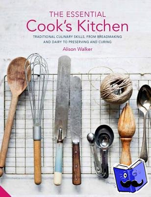Walker, Alison - The Essential Cook's Kitchen