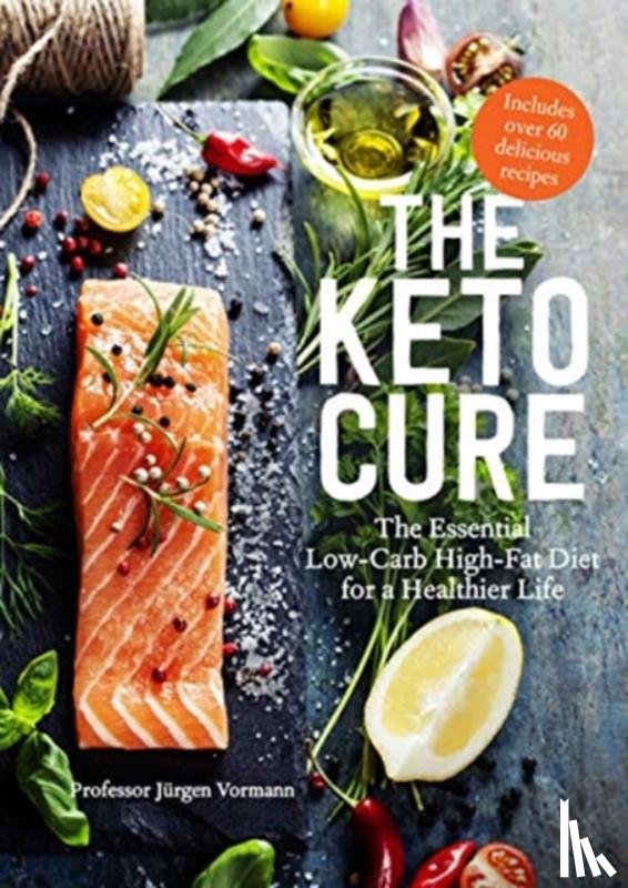Jurgen Vormann, Nico Stanitzok - The Keto Cure
