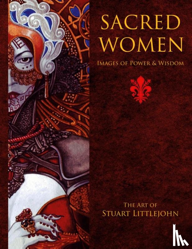 Littlejohn, Stuart - Sacred Women: Images of Power and Wisdom