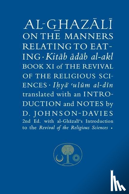 Al-Ghazali, Abu Hamid - Al-Ghazali on the Manners Relating to Eating