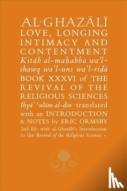 Al-Ghazali, Abu Hamid - Al-Ghazali on Love, Longing, Intimacy & Contentment