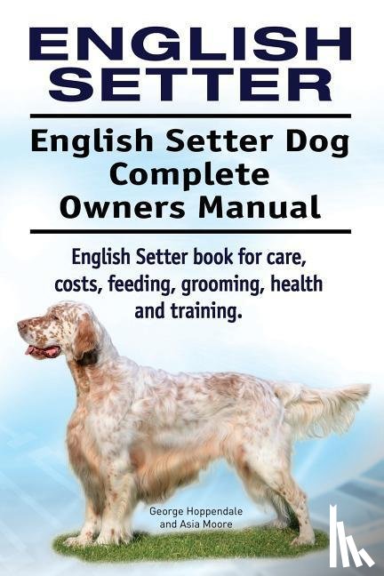 Moore, Asia, Hoppendale, George - ENGLISH SETTER ENGLISH SETTER