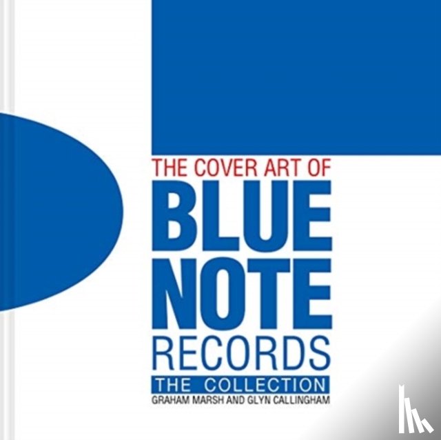Marsh, Graham, Callingham, Glyn - The Cover Art of Blue Note Records