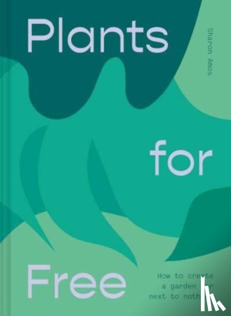 Amos, Sharon - Plants for Free