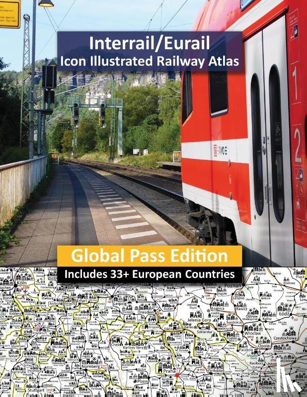 Ross, Caty - Interrail/Eurail Icon Illustrated Railway Atlas - Global Pass Edition
