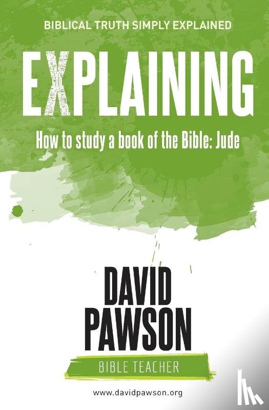 Pawson, David - EXPLAINING How to study a book of the Bible