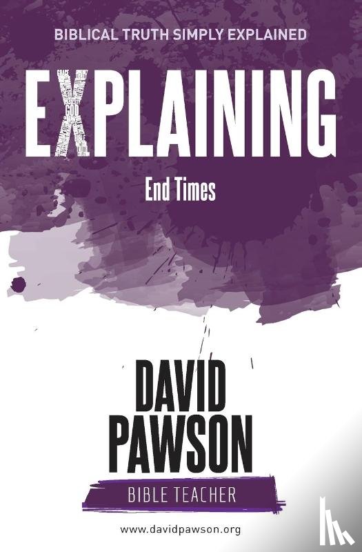 Pawson, David - EXPLAINING End Times