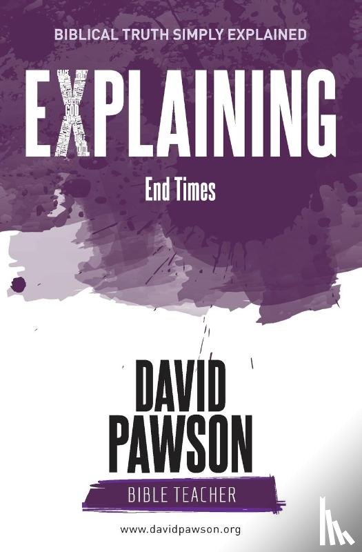 Pawson, David - Explaining End Times