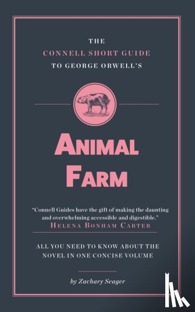 Seager, Zachary - The Connell Short Guide To George Orwell's Animal Farm