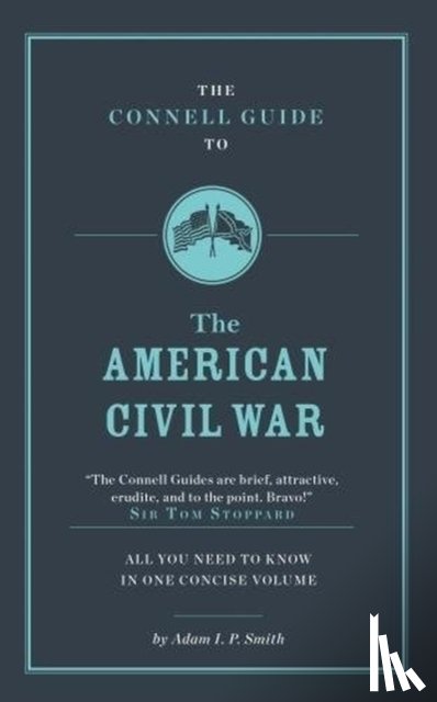 Smith, Adam - The Connell Guide To The American Civil War