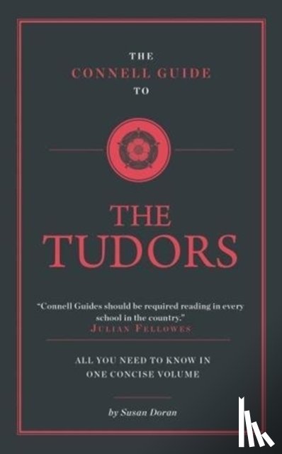 Doran, Susan - The Connell Guide To The Tudors