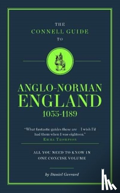 Gerrard, Daniel - The Connell Guide To Anglo-Norman England 1035-1189