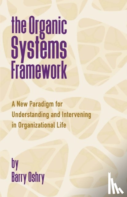 Oshry, Barry - The Organic Systems Framework