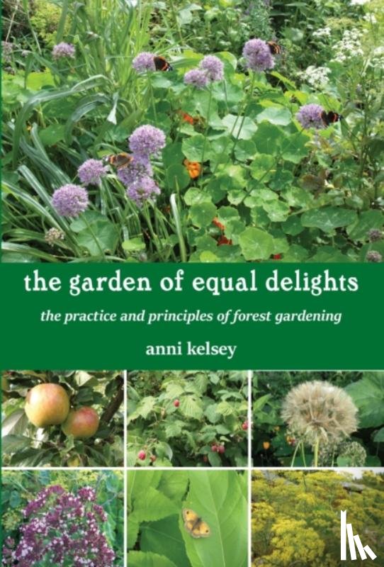 Kelsey, Anni - the garden of equal delights