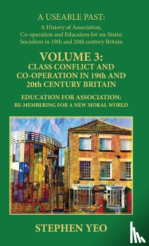 Yeo, Stephen - Class Conflict and Co-Operation in 19th and 20th Century Britain