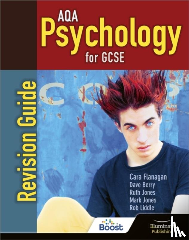 Flanagan, Cara, Berry, Dave, Jones, Ruth, Jones, Mark - AQA Psychology for GCSE: Revision Guide