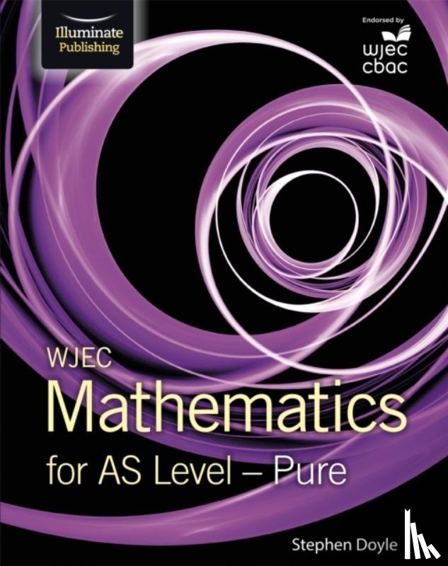 Doyle, Stephen - WJEC Mathematics for AS Level: Pure