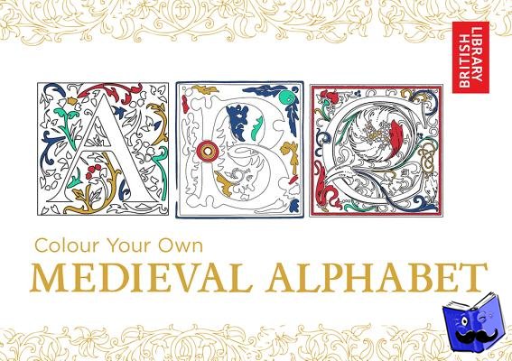 British Library - Colour Your Own Medieval Alphabet
