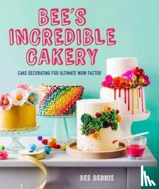 Berrie, Bee - Bee's Adventures in Cake Decorating